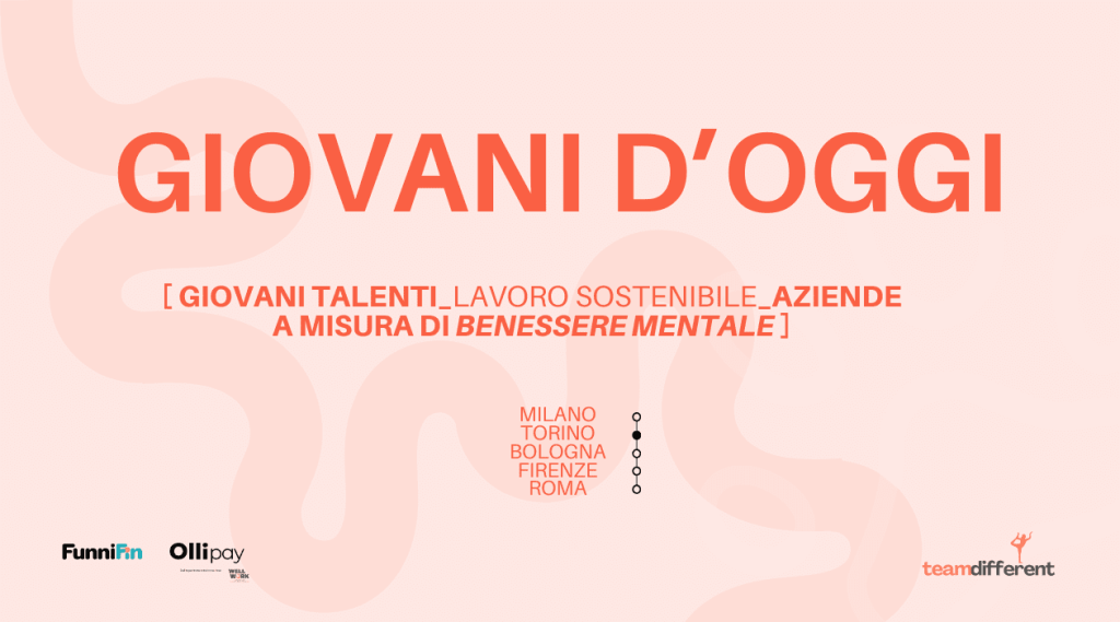 Giovani d'oggi è il nome del ciclo di incontri organizzato da Teamdifferent per promuovere il dialogo tra le generazioni al lavoro