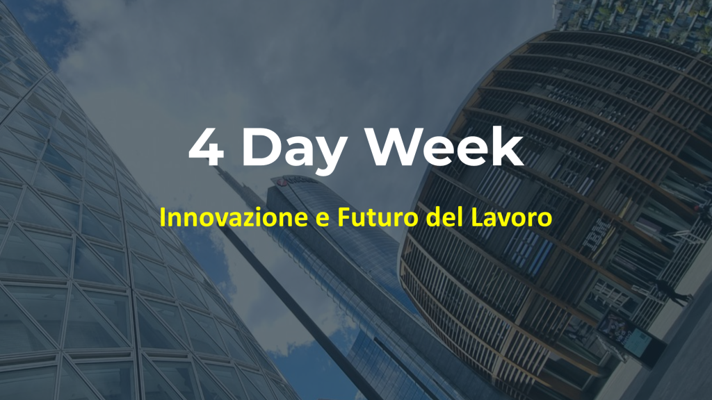 La 4 Day Week è una strategia di organizzazione aziendale che favorisce un migliore equilibrio tra benessere dei collaboratori e produttività 